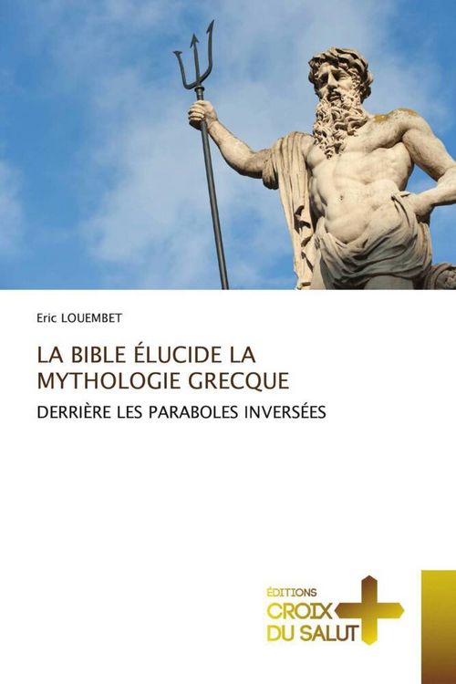 Produktbild: La Bible &Eacute;lucide La Mythologie Grecque