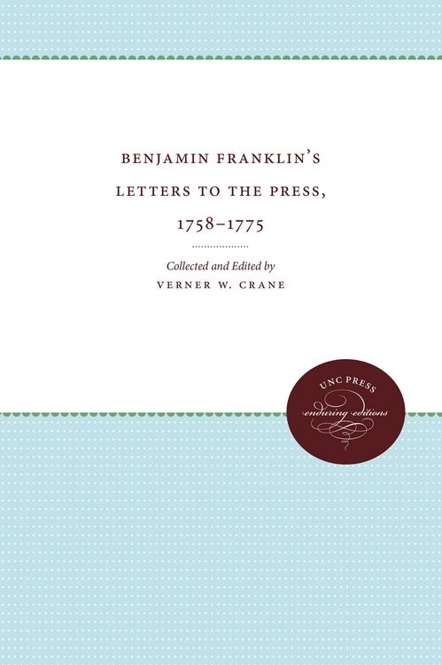 Produktbild: Benjamin Franklin's Letters to the Press, 1758-1775