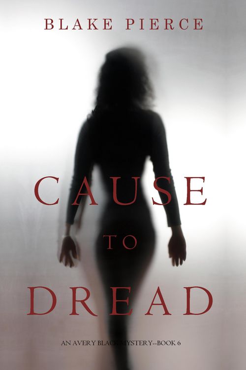 Produktbild: Cause to Dread (An Avery Black Mystery-Book 6)