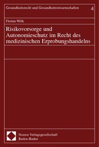 Produktbild: Risikovorsorge und Autonomieschutz im Recht des medizinischen Erprobungshandelns