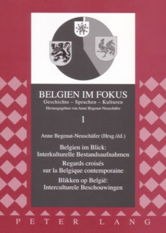 Produktbild: Belgien im Blick: Interkulturelle Bestandsaufnahmen - Regards crois&eacute;s sur la Belgique contemporaine- Blikken op Belgi&euml;: Interculturele Beschouwingen
