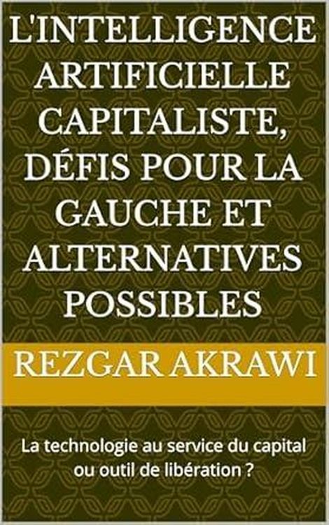 Produktbild: L'intelligence artificielle capitaliste, d&eacute;fis pour la gauche et alternatives possibles