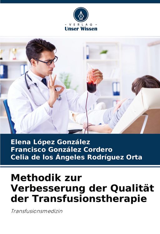 Produktbild: Methodik zur Verbesserung der Qualit&auml;t der Transfusionstherapie