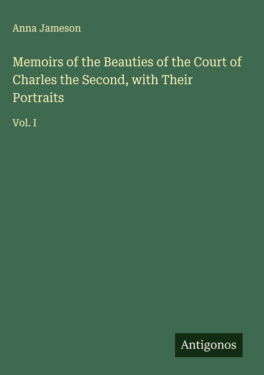 Produktbild: Memoirs of the Beauties of the Court of Charles the Second, with Their Portraits
