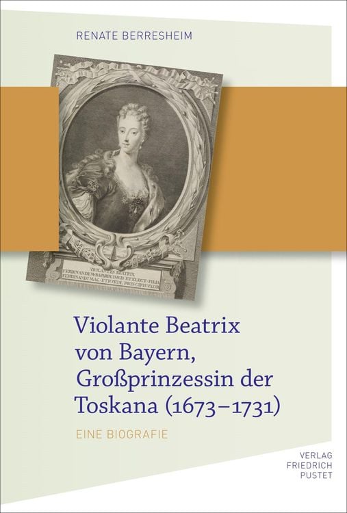 Produktbild: Violante Beatrix von Bayern, Großprinzessin der Toskana 167