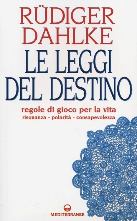 Produktbild: Le leggi del destino. Regole di gioco per la vita. Risonanza, polarit&agrave;, consapevolezza