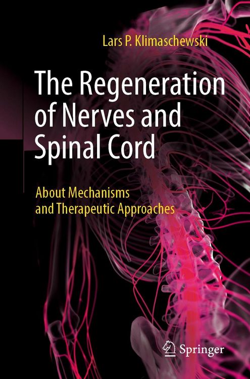 Produktbild: The Regeneration of Nerves and Spinal Cord