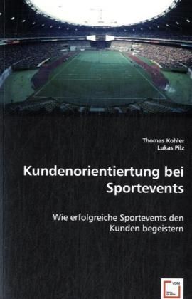 Produktbild: Kohler, T: Kundenorientiertung bei Sportevents