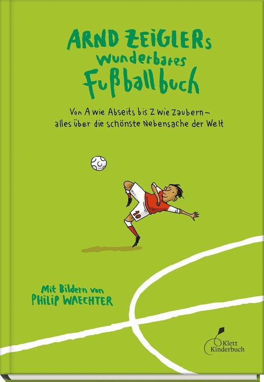 Produktbild: Arnd Zeiglers wunderbares Fu&szlig;ballbuch