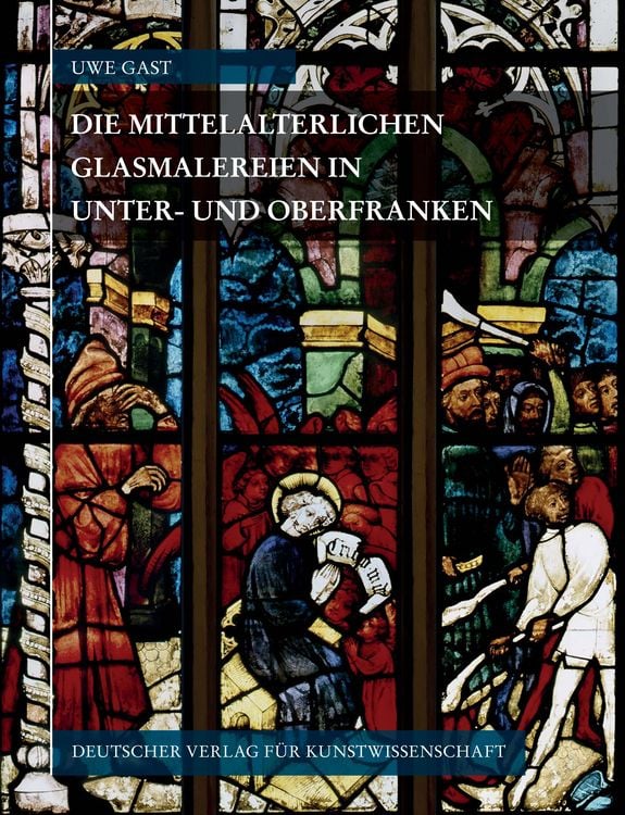 Produktbild: Corpus Vitrearum medii Aevi Deutschland / Corpus Vitrearum Medii Aevi Deutschland / Die mittelalterlichen Glasmalereien in Unter- und Oberfranken