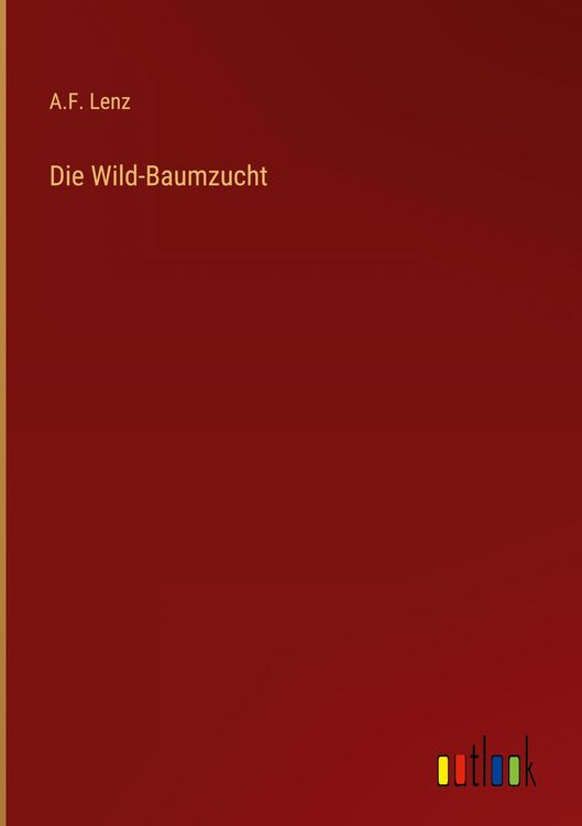 Produktbild: Die Wild-Baumzucht