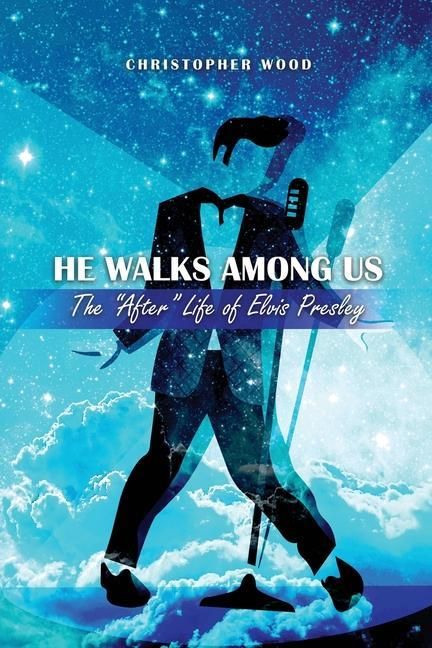 Produktbild: He Walks Among Us: The "After" Life of Elvis Presley