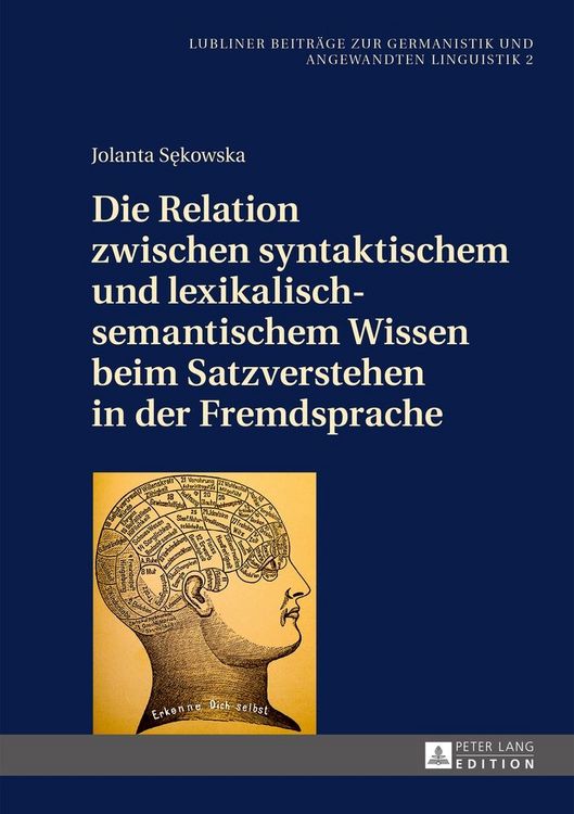 Produktbild: Die Relation zwischen syntaktischem und lexikalisch-semantischem Wissen beim Satzverstehen in der Fremdsprache