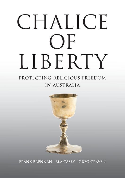 Produktbild: Chalice of Liberty: Protecting Religious Freedom in Australia