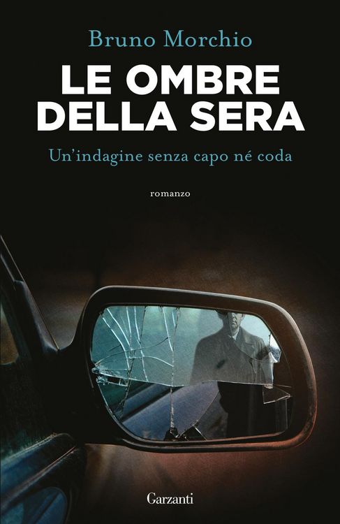 Produktbild: Le ombre della sera. Bacci Pagano e un'indagine senza capo n&eacute; coda