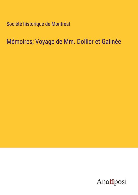 Produktbild: M&eacute;moires; Voyage de Mm. Dollier et Galin&eacute;e