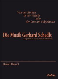 Produktbild: Von der Einheit in der Vielfalt oder der Lust am Subjektiven: Die Musik Gerhard Schedls