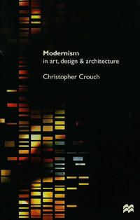 Produktbild: Modernism in Art, Design and Architecture