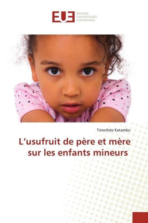 Produktbild: L'usufruit de p&egrave;re et m&egrave;re sur les enfants mineurs