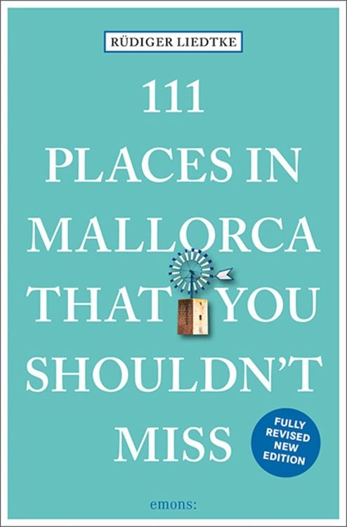 Bild vom Artikel 111 Places in Mallorca That You Shouldn't Miss vom Autor Rüdiger Liedtke