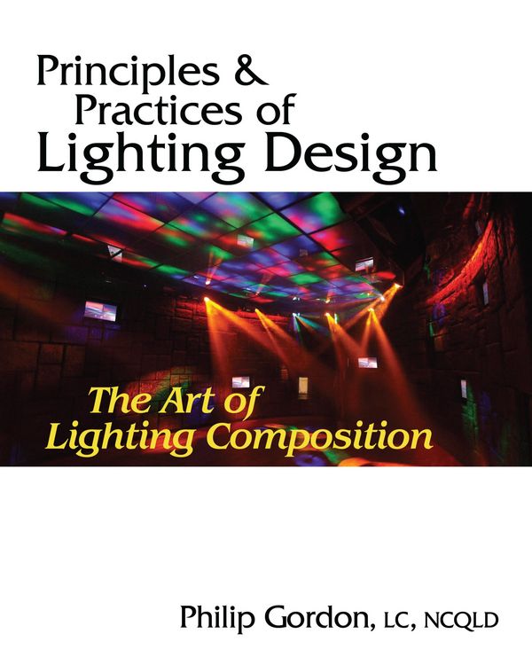 Produktbild: Principles and Practices of Lighting Design: The Art of Lighting Composition