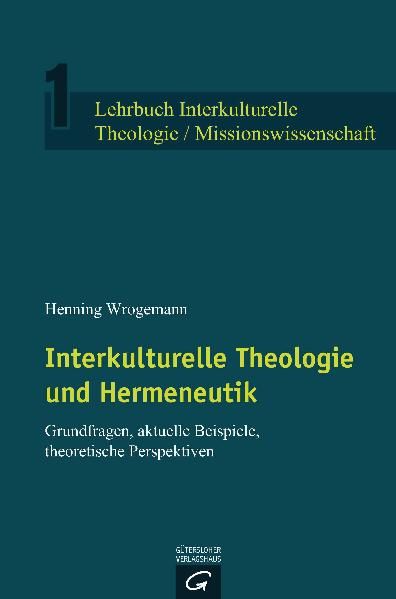 Produktbild: Lehrbuch Interkulturelle Theologie / Missionswissenschaft / Interkulturelle Theologie und Hermeneutik