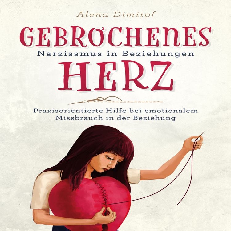 Produktbild: Gebrochenes Herz Narzissmus in Beziehungen