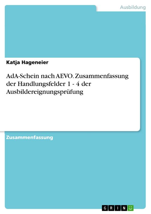 Produktbild: AdA-Schein nach AEVO. Zusammenfassung der Handlungsfelder 1 - 4 der Ausbildereignungspr&uuml;fung