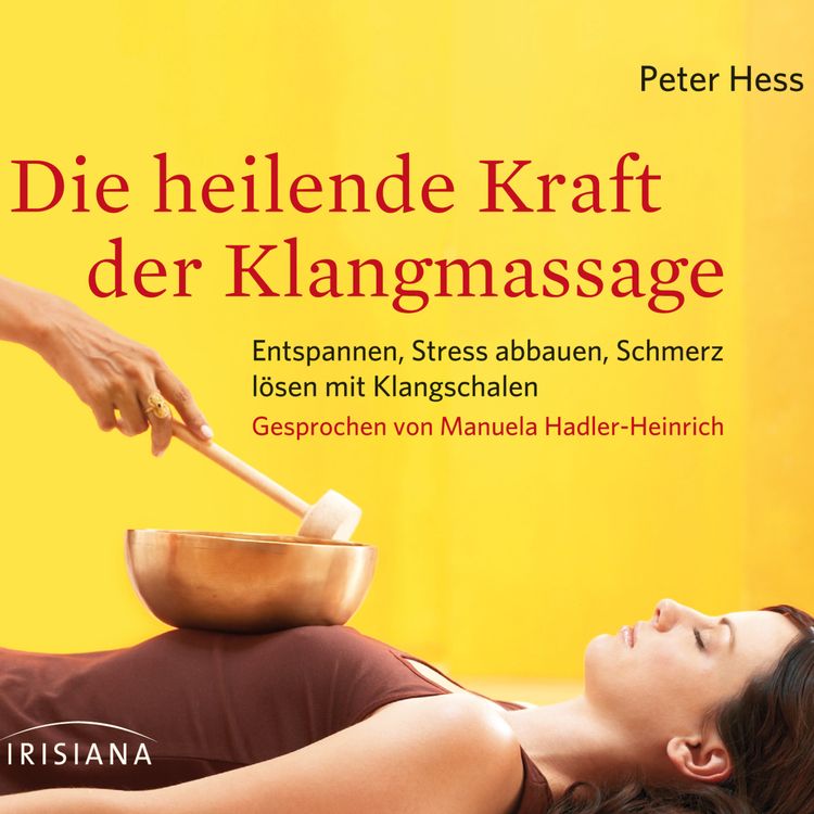 Produktbild: Die heilende Kraft der Klangmassage