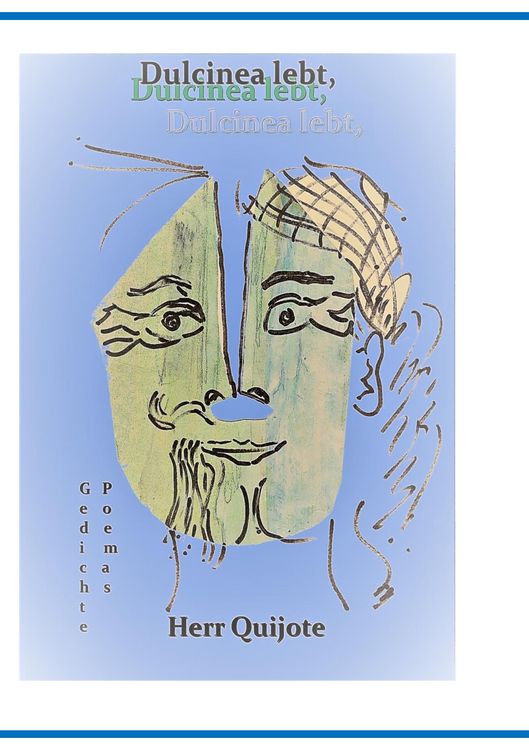 Produktbild: Dulcinea lebt, Herr Quijote und Was wir zu sagen haben Teil 2