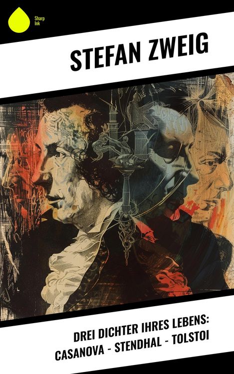 Produktbild: Drei Dichter ihres Lebens: Casanova - Stendhal - Tolstoi