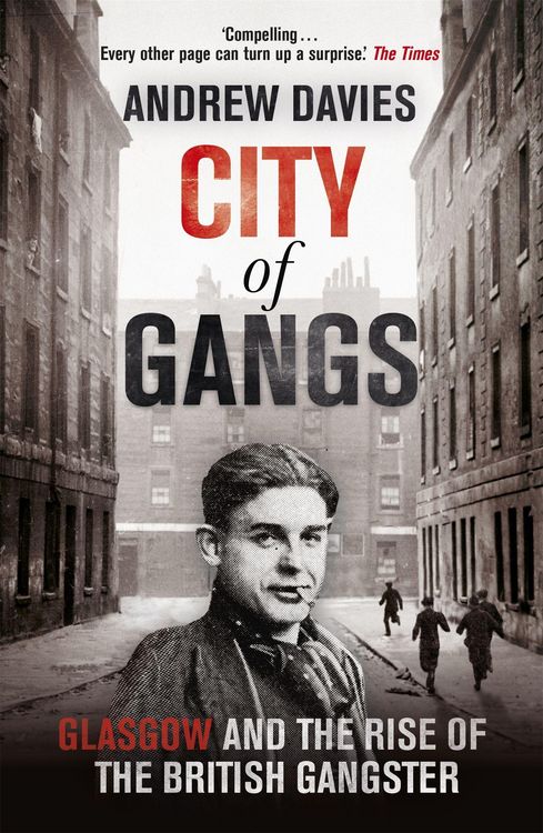 Produktbild: City of Gangs: Glasgow and the Rise of the British Gangster