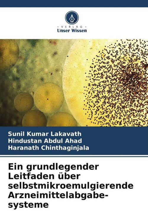 Produktbild: Ein grundlegender Leitfaden &uuml;ber selbstmikroemulgierende Arzneimittelabgabe- systeme
