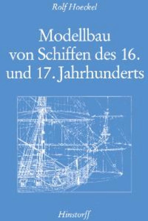 Produktbild: Modellbau von Schiffen des 16. und 17. Jahrhunderts