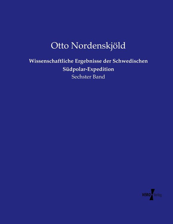 Produktbild: Wissenschaftliche Ergebnisse der Schwedischen S&uuml;dpolar-Expedition