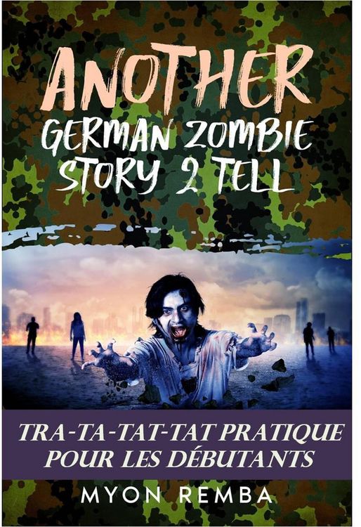 Produktbild: Tra-Ta-Tat-Tat Pratique Pour Les D&eacute;butants. AGZS2T #3 (FR_Another German Zombie Story 2 Tell, #3)