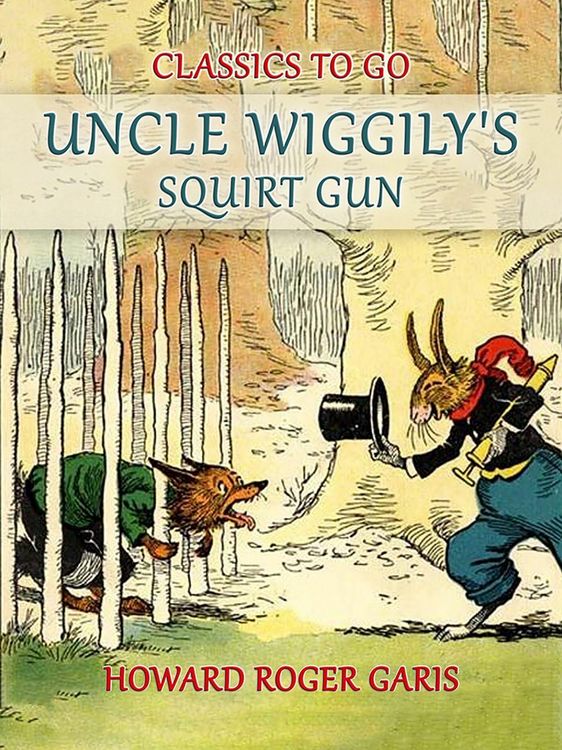 Produktbild: Uncle Wiggily's Squirt Gun, Or Jack Frost Icicle Maker