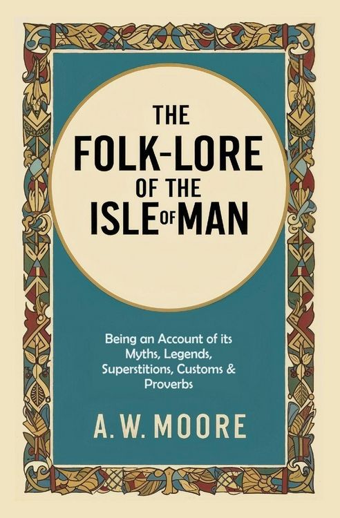 Produktbild: The Folk-Lore of the Isle of Man