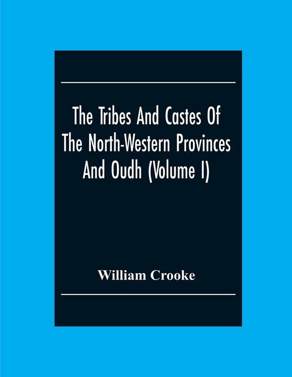 Produktbild: The Tribes And Castes Of The North-Western Provinces And Oudh (Volume I)