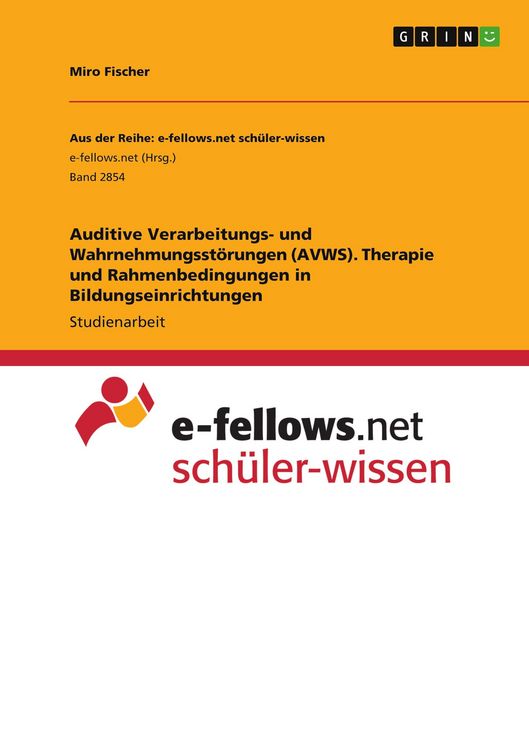 Produktbild: Auditive Verarbeitungs- und Wahrnehmungsst&ouml;rungen (AVWS). Therapie und Rahmenbedingungen in Bildungseinrichtungen