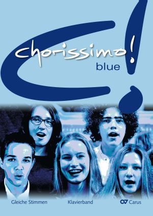 Produktbild: Chorissimo! blue. Schulchorbuch f&uuml;r gleiche Stimmen