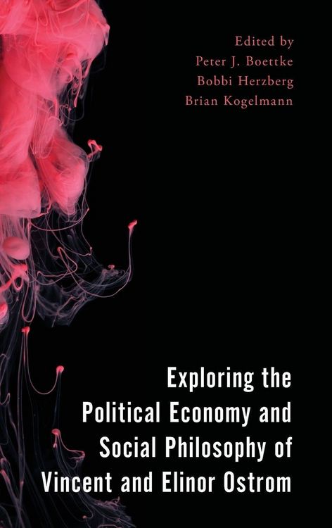 Produktbild: Exploring the Political Economy and Social Philosophy of Vincent and Elinor Ostrom