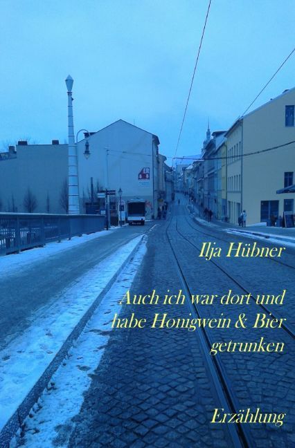 Produktbild: Auch ich war dort und habe Honigwein &amp; Bier getrunken