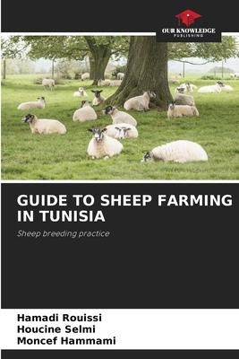 Produktbild: Rouissi, H: Guide to Sheep Farming in Tunisia