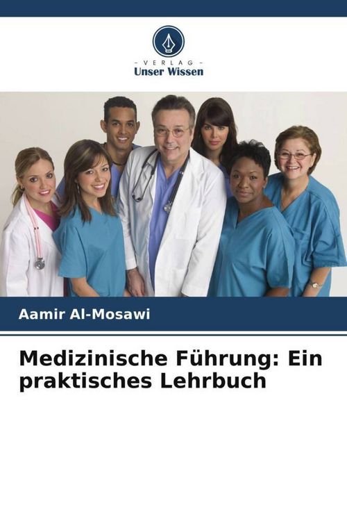 Produktbild: Medizinische F&uuml;hrung: Ein praktisches Lehrbuch