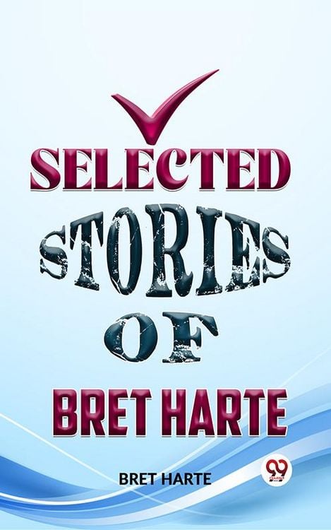Produktbild: Selected Stories Of Bret Harte