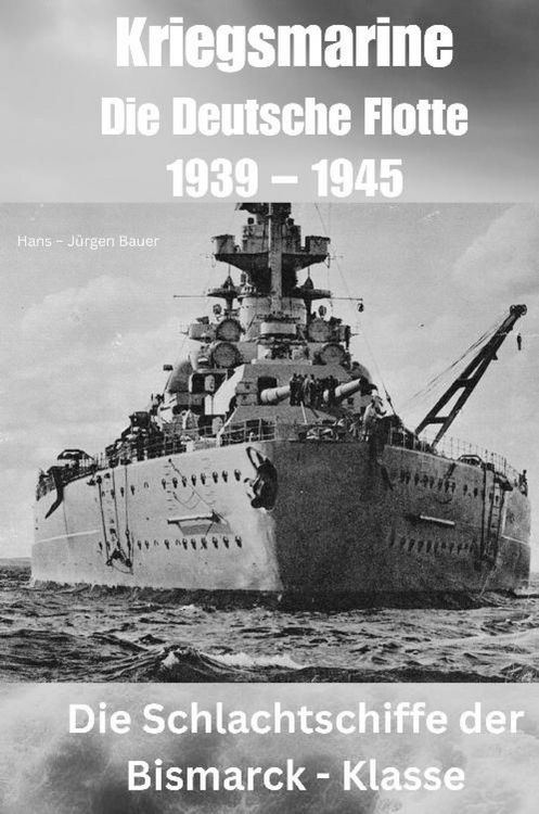 Produktbild: Kriegsmarine - Die Deutsche Flotte 1939 - 1945