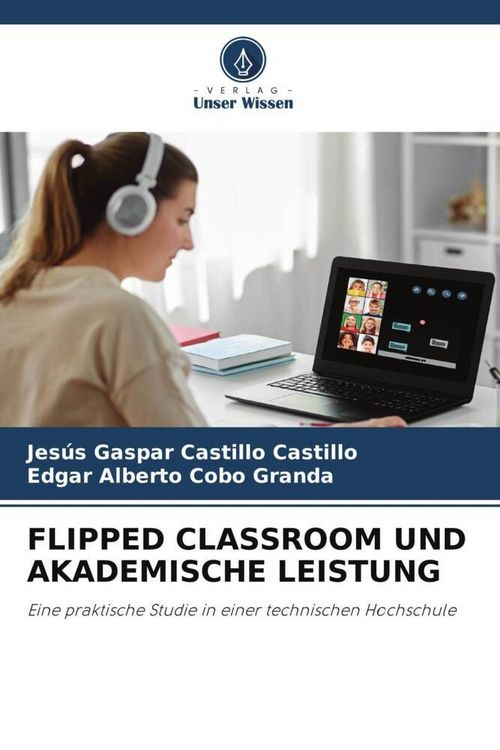 Produktbild: FLIPPED CLASSROOM UND AKADEMISCHE LEISTUNG