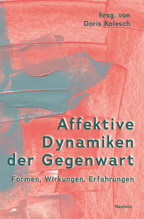 Produktbild: Affektive Dynamiken der Gegenwart