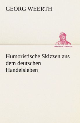 Produktbild: Humoristische Skizzen aus dem deutschen Handelsleben
